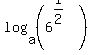 log%28a%2C+%286%5E%281%2F2%29%29%29%29