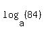 log%28a%2C+%2884%29%29