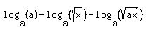 log%28a%2C+%28a%29%29+-+log%28a%2C+%28sqrt%28x%29%29%29+-+log%28a%2C+%28sqrt%28ax%29%29%29