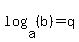 log%28a%2C+%28b%29%29+=+q