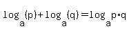 log%28a%2C+%28p%29%29+%2B+log%28a%2C+%28q%29%29+=+log%28a%2C+p%2Aq%29%29