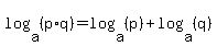 log%28a%2C+%28p%2Aq%29%29+=+log%28a%2C+%28p%29%29+%2B+log%28a%2C+%28q%29%29