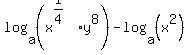 log%28a%2C+%28x%5E%281%2F4%29%2Ay%5E8%29%29+-+log%28a%2C+%28x%5E2%29%29