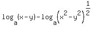 log%28a%2C+++%28x-y%29%29-+log%28a%2C+%28x%5E2-y%5E2%29%5E%281%2F2%29%29++