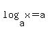 log%28a%2C+x%29+=+a