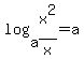 log%28a%2C+x%5E2%2Fx%29+=+a