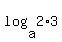 log%28a%2C2%2A3%29