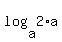 log%28a%2C2%2Aa%29