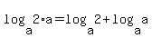 log%28a%2C2%2Aa%29=log%28a%2C2%29%2Blog%28a%2Ca%29