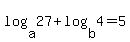 log%28a%2C27%29%2Blog%28b%2C4%29=5