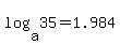 log%28a%2C35%29=1.984