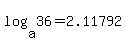log%28a%2C36%29+=+2.11792