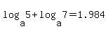 log%28a%2C5%29%2Blog%28a%2C7%29=1.984