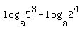 log%28a%2C5%5E3%29+-+log%28a%2C2%5E4%29