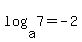 log%28a%2C7%29+=-2