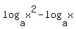 log%28a%2Cx%5E2%29+-+log%28a%2Cx%29