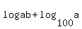 log%28ab%29+%2B+log%28100%2Ca%29