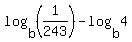 log%28b%2C%281%2F243%29%29-+log%28b%2C4%29