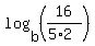 log%28b%2C%2816%2F%285%2A2%29%29%29