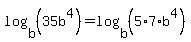 log%28b%2C%2835b%5E4%29%29=log%28b%2C%285%2A7%2Ab%5E4%29%29