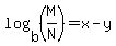 log%28b%2C%28M%2FN%29%29=+x-y