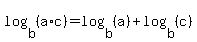 log%28b%2C%28a%2Ac%29%29=log%28b%2C%28a%29%29%2Blog%28b%2C%28c%29%29
