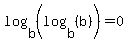 log%28b%2C%28log%28b%2C%28b%29%29%29%29=0