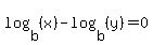 log%28b%2C%28x%29%29-log%28b%2C%28y%29%29=0
