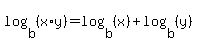 log%28b%2C%28x%2Ay%29%29+=+log%28b%2C%28x%29%29%2Blog%28b%2C%28y%29%29