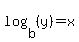 log%28b%2C%28y%29%29=x