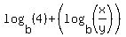 log%28b%2C+%284%29%29+%2B+%28log%28b%2C+%28x%2Fy%29%29%29
