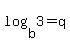 log%28b%2C+3%29=q