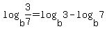 log%28b%2C+3%2F7%29=log%28b%2C3%29-log%28b%2C7%29