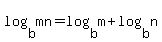log%28b%2C+mn%29=log%28b%2Cm%29%2Blog%28b%2Cn%29