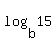 log%28b%2C15%29