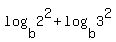 log%28b%2C2%5E2%29+%2B+log%28b%2C3%5E2%29