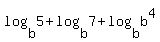log%28b%2C5%29%2Blog%28b%2C7%29%2Blog%28b%2Cb%5E4%29