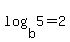 log%28b%2C5%29=2