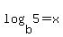 log%28b%2C5%29+=+x