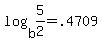 log%28b%2C5%2F2%29+=+.4709