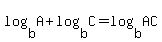 log%28b%2CA%29%2Blog%28b%2CC%29+=+log%28b%2CAC%29