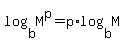 log%28b%2CM%5Ep%29+=+p%2Alog%28b%2CM%29