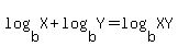 log%28b%2CX%29%2Blog%28b%2CY%29=log%28b%2CXY%29