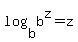 log%28b%2Cb%5Ez%29+=+z