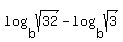 log%28b%2Csqrt%2832%29%29-log%28b%2Csqrt%283%29%29