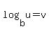 log%28b%2Cu%29=v