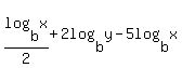 log%28b%2Cx%29%2F2+%2B+2log%28b%2Cy%29+-+5log%28b%2Cx%29