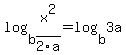 log%28b%2Cx%5E2%2F2a%29=+log%28b%2C+3a%29