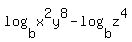 log%28b%2Cx%5E2y%5E8%29+-+log%28b%2Cz%5E4%29+