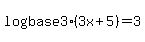 log%28base3%29%283x%2B5%29=3